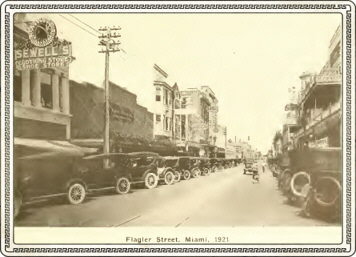 Flagler Street  1921. Blacks were not allowed to own businesses on Miami's main street. Because of racial segregation  businesses in Colored Town thrived.